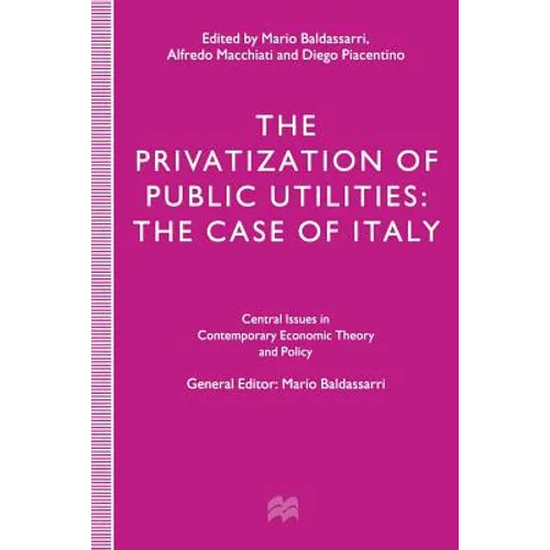 The Privatization of Public Utilities: The Case of Italy - Paperback