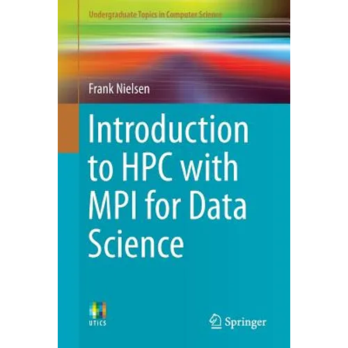 Introduction to HPC with Mpi for Data Science - Paperback