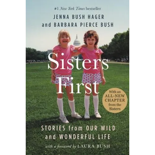 Sisters First: Stories from Our Wild and Wonderful Life - Hardcover