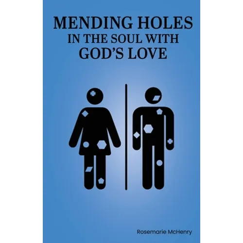 Mending Holes in the Soul With God's Love - Paperback