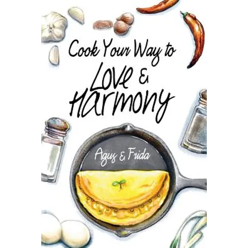 Cook Your Way to Love & Harmony - Paperback