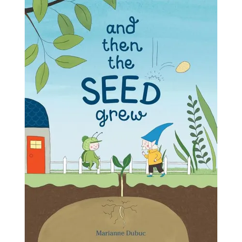 And Then the Seed Grew - Hardcover