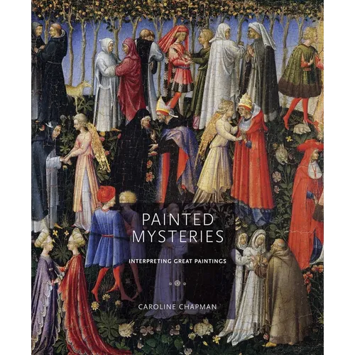 Painted Mysteries: Interpreting Great Paintings - Hardcover