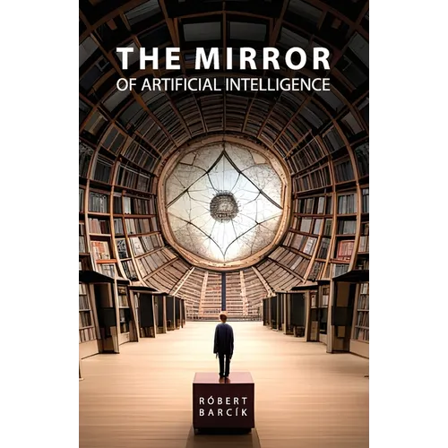 The Mirror of Artificial Intelligence - Paperback