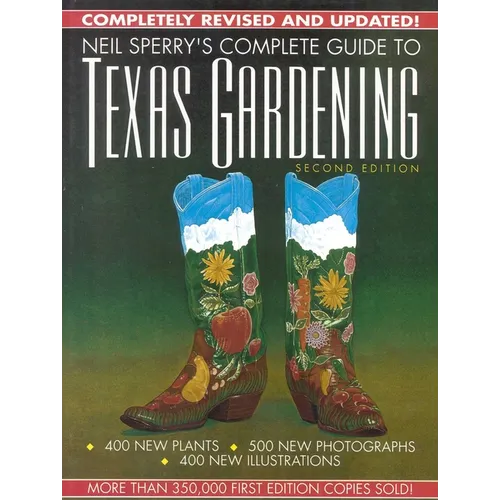 Neil Sperry's Complete Guide to Texas Gardening