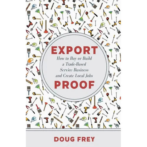 Export Proof: The Handbook for Buying and Building a Trade-Based Service Business - Paperback