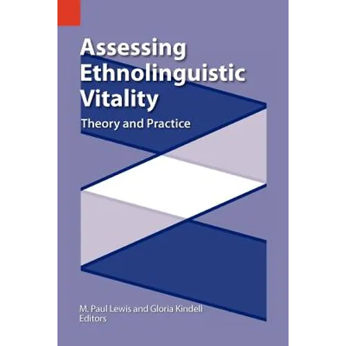 Assessing Ethnolinguistic Vitality: Theory and Practice - Paperback