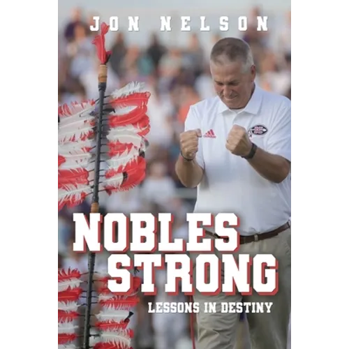 Nobles Strong: Lessons in Destiny
