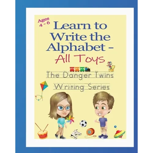 Learn to Write the Alphabet - All Toys: The Danger Twins - Paperback