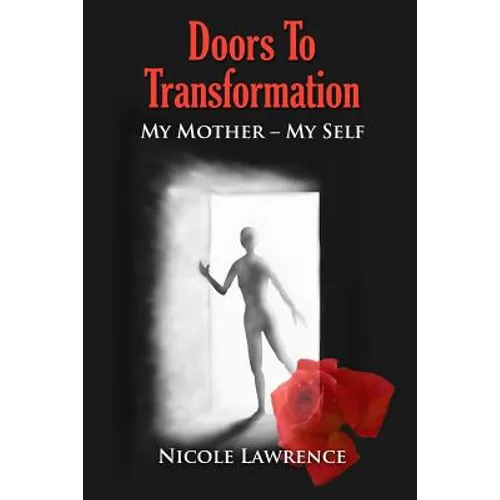 Doors To Transformation: My Mother - My Self - Paperback