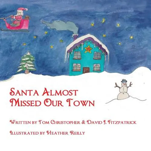 Santa Almost Missed Our Town - Paperback