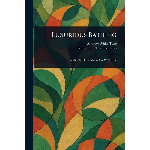 Luxurious Bathing - Paperback
