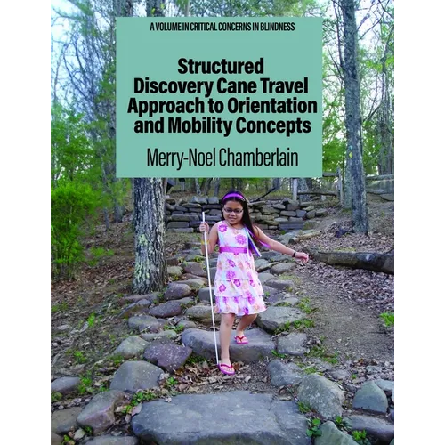 Structured Discovery Cane Travel Approach to Orientation and Mobility Concepts - Hardcover