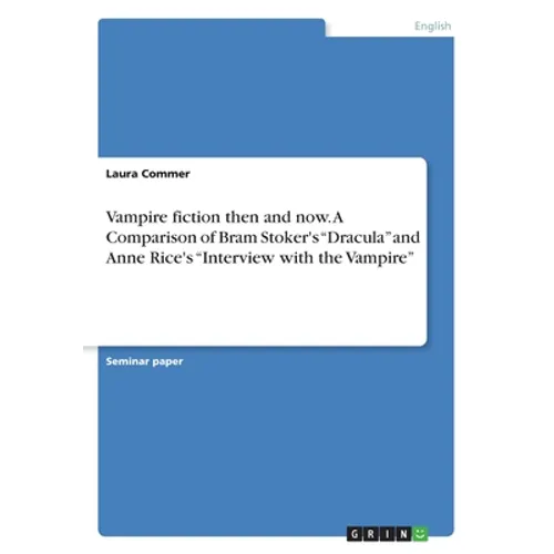 Vampire fiction then and now. A Comparison of Bram Stoker's 