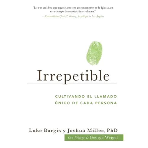 Irrepetible: Cultivando el llamado único de cada persona - Paperback