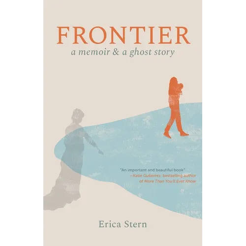 Frontier: A Memoir and a Ghost Story - Paperback