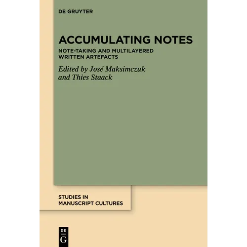 Accumulating Notes: Note-Taking and Multilayered Written Artefacts - Hardcover