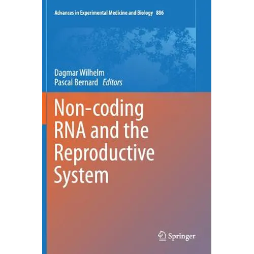 Non-Coding RNA and the Reproductive System - Hardcover