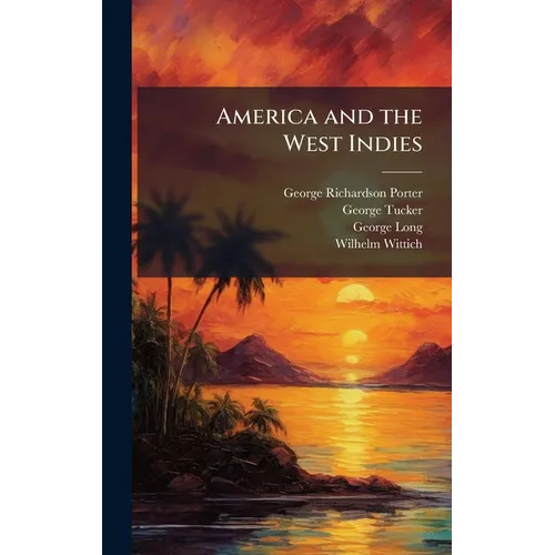 America and the West Indies - Hardcover