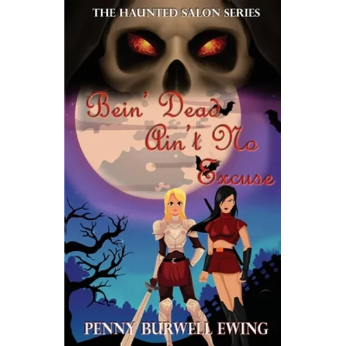 Bein' Dead Ain't No Excuse - Paperback