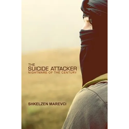 The Suicide Attacker: Nightmare of the Century - Paperback