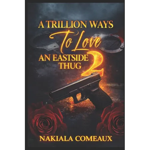 A Trillion Ways to Love An Eastside Thug 2 - Paperback