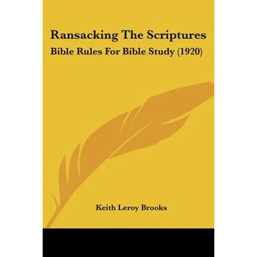 Ransacking The Scriptures: Bible Rules For Bible Study (1920) - Paperback