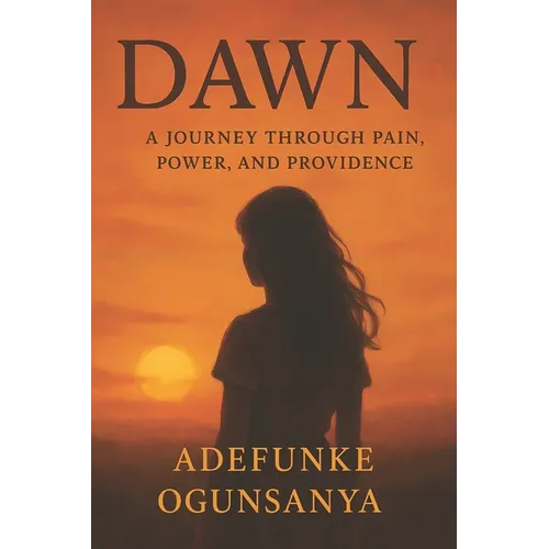 Dawn: A Journey Through Pain, Power, and Providence - Paperback