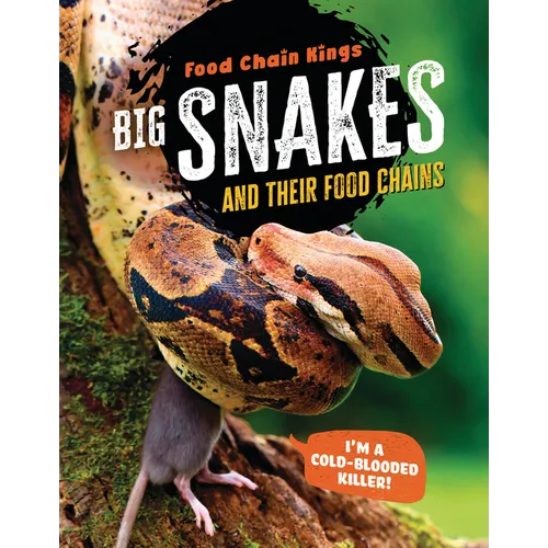 Big Snakes: And Their Food Chains - Library Binding