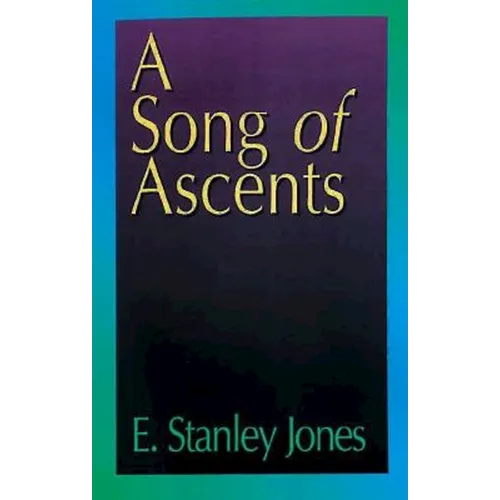 A Song of Ascents: A Spiritual Autobiography - Paperback