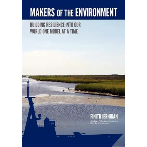Makers of the Environment: Building resilience into our world one model at a time. BIM of the Book about Information! - Paperback