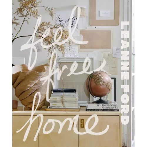Feel Free Home: The Art of Freethinking Design - Paperback