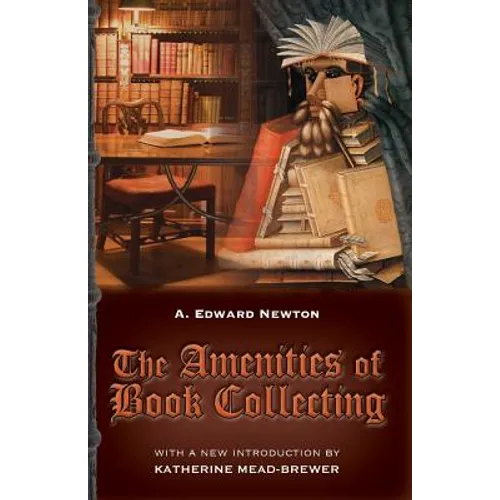 The Amenities of Book Collecting: and Kindred Affections - Paperback