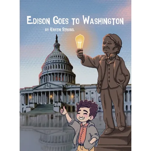 Edison Goes to Washington - Hardcover