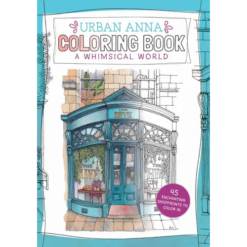 Urban Anna Coloring Book: A Whimsical World: Volume 3 - Paperback