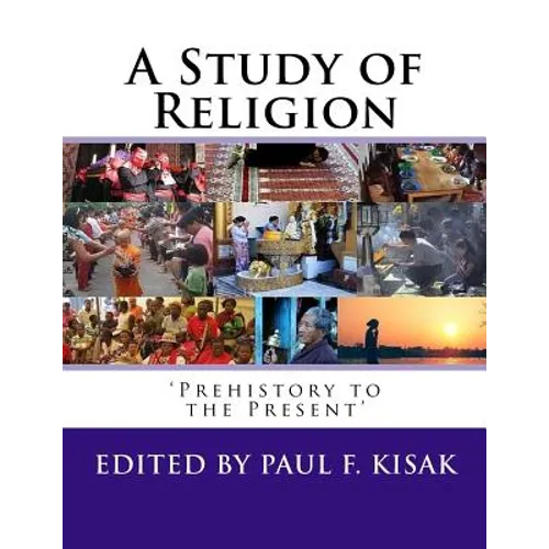 A Study of Religion: 'Prehistory to the Present' - Paperback