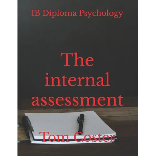 IB Diploma Psychology - The internal assessment - Paperback