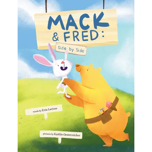 Mack & Fred, Side by Side - Hardcover