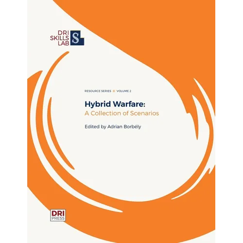 Hybrid Warfare: A Collection of Scenarios - Paperback
