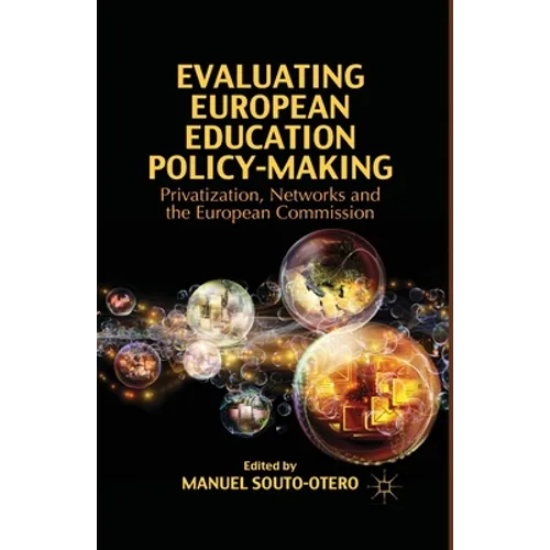 Evaluating European Education Policy-Making: Privatization, Networks and the European Commission - Paperback