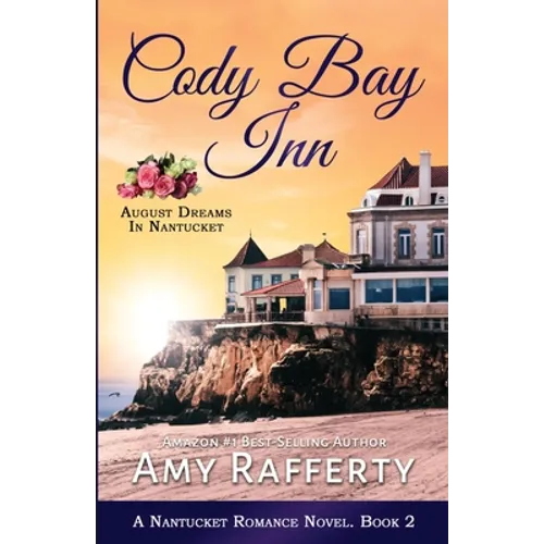 Cody Bay Inn: August Dreams In Nantucket - Paperback