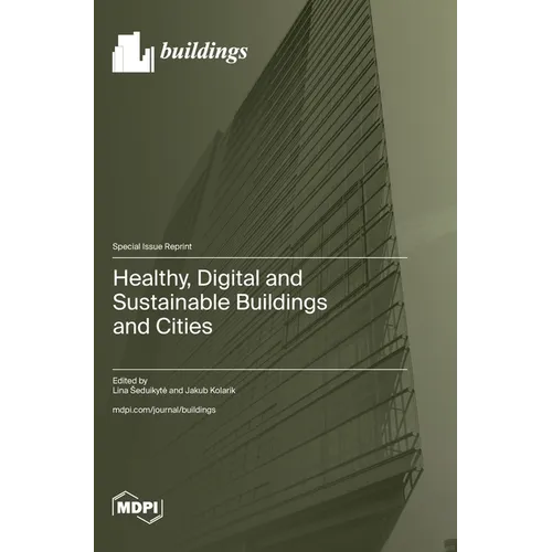Healthy, Digital and Sustainable Buildings and Cities