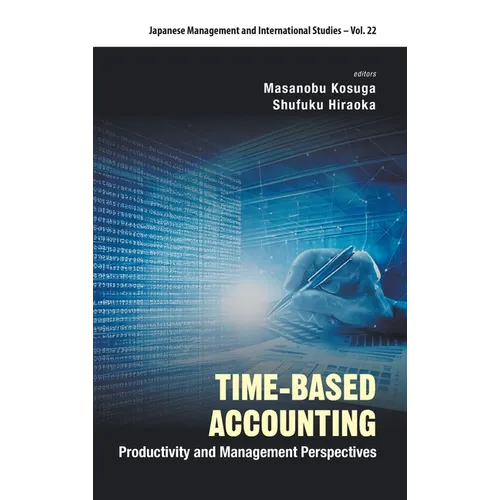 Time-Based Accounting: Productivity & Management Perspective - Hardcover