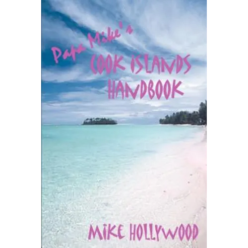 Papa Mike's Cook Islands Handbook - Paperback