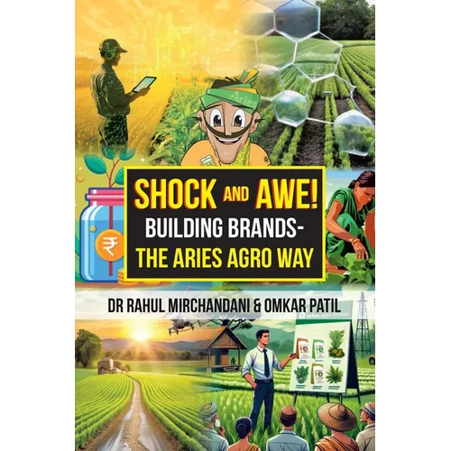 Shock and Awe!: Building Brands - The Aries Agro Way - Paperback