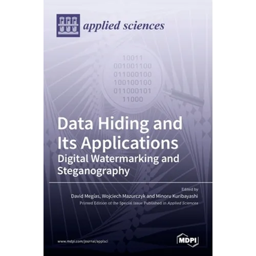 Data Hiding and Its Applications: Digital Watermarking and Steganography - Hardcover