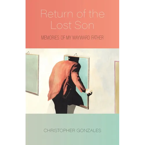 Return of the Lost Son: Memories of My Wayward Father - Paperback