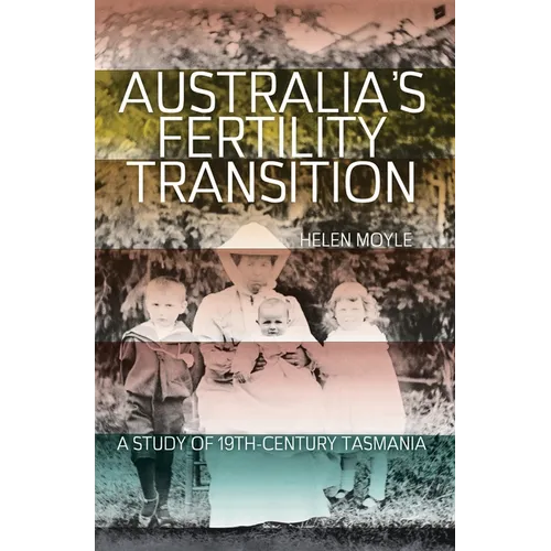 Australia's Fertility Transition: A study of 19th-century Tasmania - Paperback