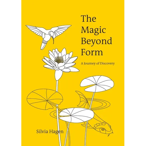 The Magic Beyond Form: A Journey of Discovery - Paperback