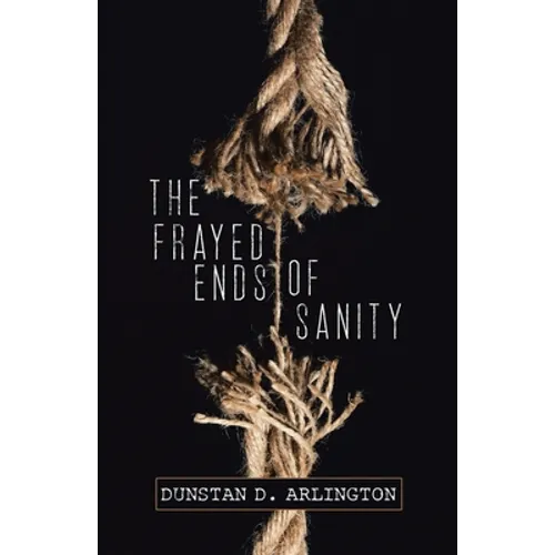 The Frayed Ends of Sanity - Paperback